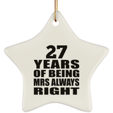 27th Anniversary 27 Years of Being Mrs Always Right - Star Ornament