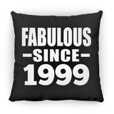25th Birthday Fabulous Since 1999 - Throw Pillow Black