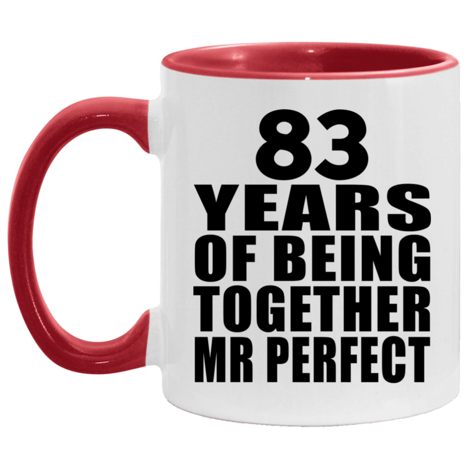 83rd Anniversary 83 Years Of Being Mr Perfect - 11oz Accent Mug Red