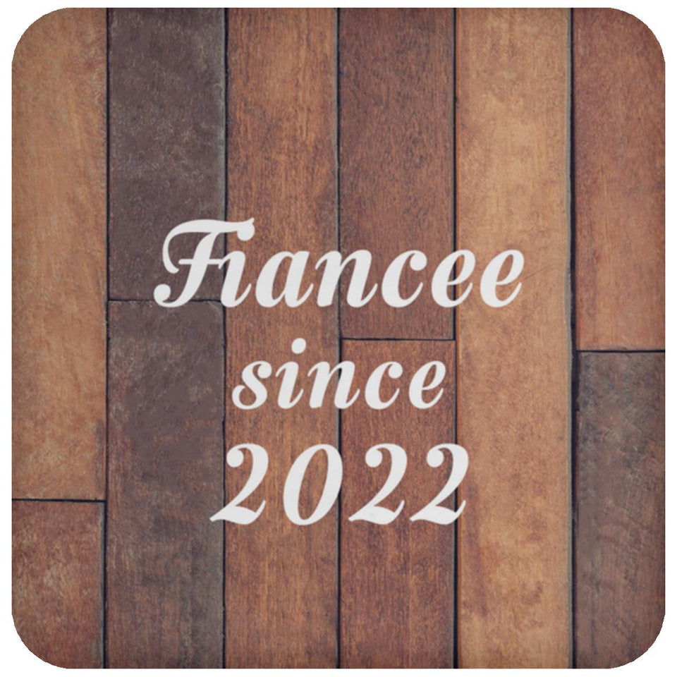 Fiancee Since 2022 - Drink Coaster E