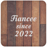 Fiancee Since 2022 - Drink Coaster E