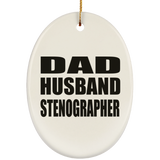 Dad Husband Stenographer - Oval Ornament