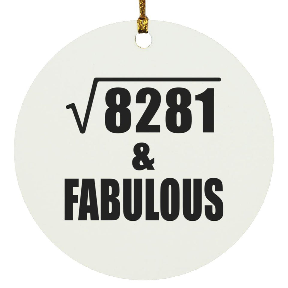 91st Birthday Square Root of 8281 & Fabulous - Circle Ornament