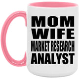 Mom Wife Market Research Analyst - 15oz Accent Mug Pink