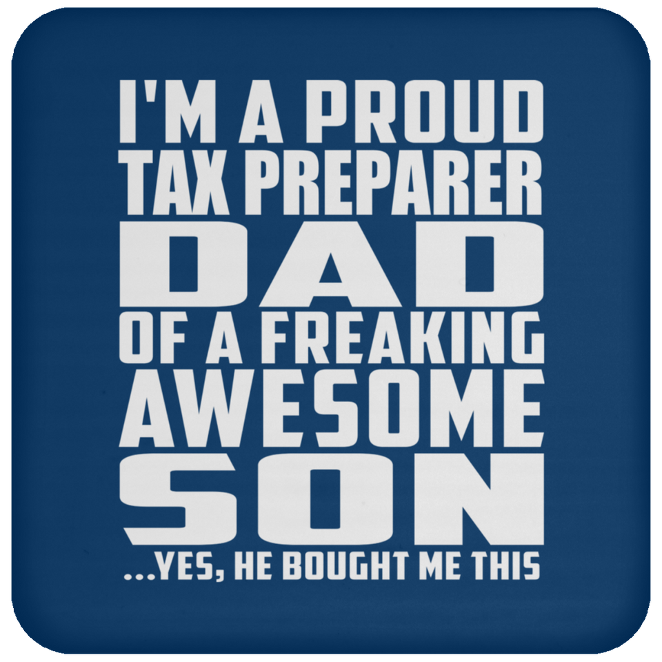 Proud Tax Preparer Dad Of Awesome Son - Drink Coaster