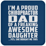 Proud Chiropractor Dad Of Awesome Daughter - Drink Coaster