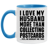 I Love My Husband More Than Collecting Postcards - 11oz Accent Mug Blue