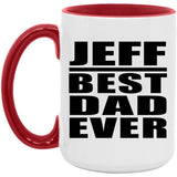 Jeff Best Dad Ever - 15oz Accent Mug Red