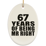 67th Anniversary 67 Years Of Being Mr Right - Oval Ornament