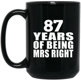 87th Anniversary 87 Years Of Being Mrs Right - 15 Oz Coffee Mug Black