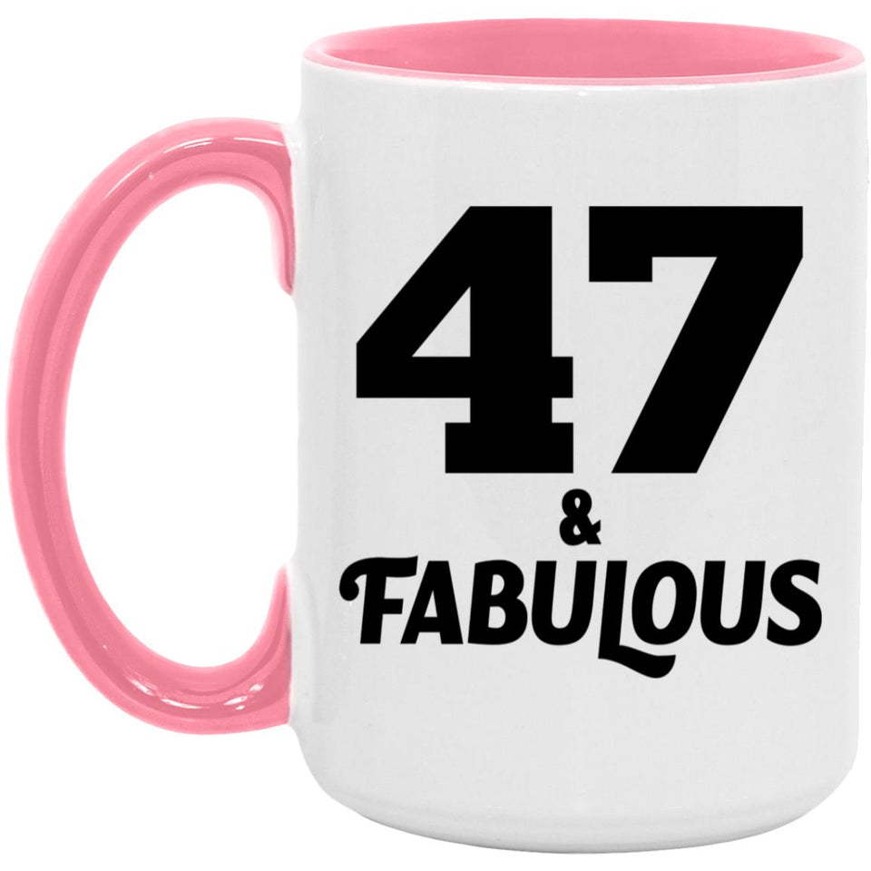 47th Birthday 47 & Fabulous - 15oz Accent Mug Pink