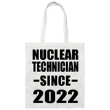 Nuclear Technician Since 2022 - Tote Bag White