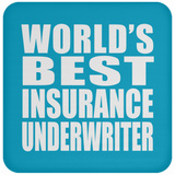 World's Best Insurance Underwriter - Drink Coaster
