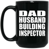 Dad Husband Building Inspector - 15oz Coffee Mug Black