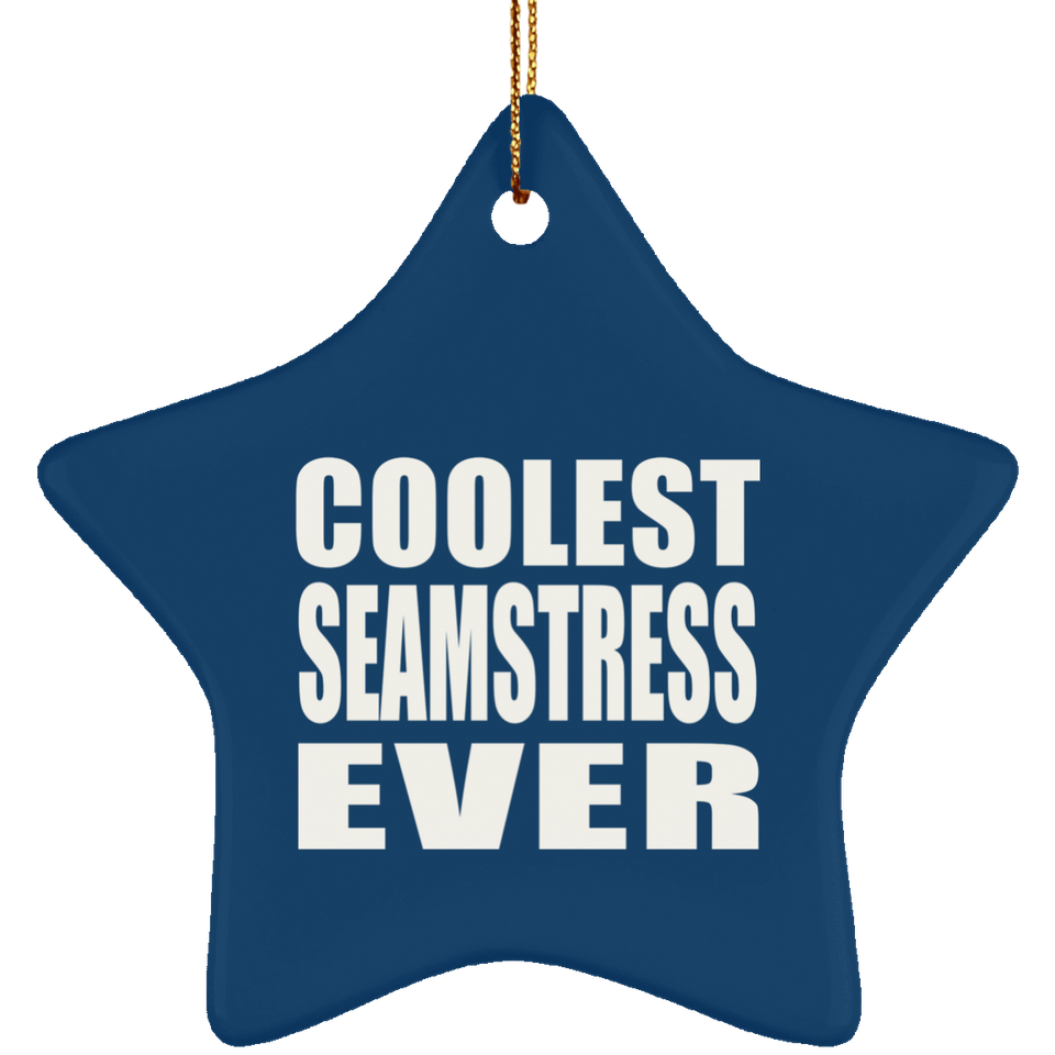 Coolest Seamstress Ever - Star Ornament