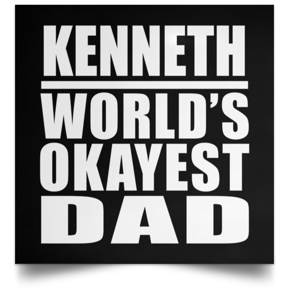 Kenneth World's Okayest Dad - Poster Square