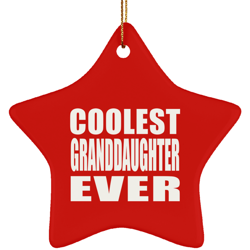 Coolest Granddaughter Ever - Star Ornament