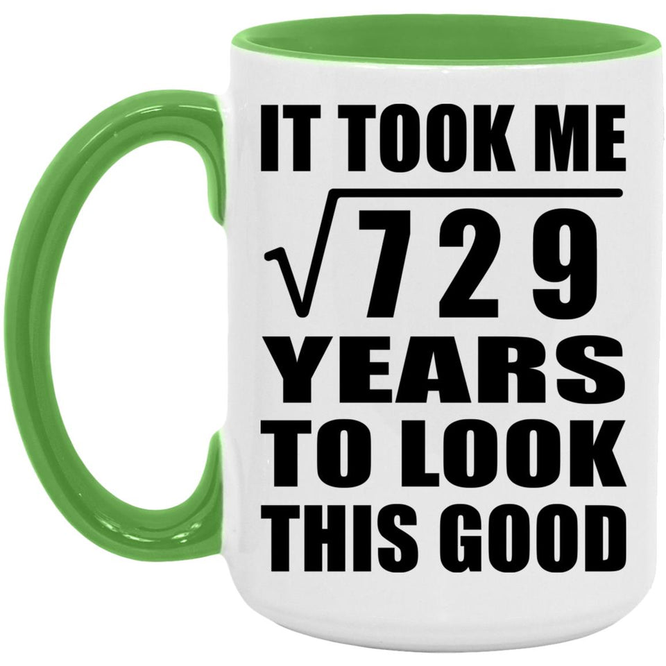 27th Birthday Took Square Root of 729 Years To Look Good - 15oz Accent Mug Green