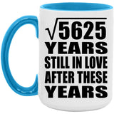 75th Anniversary Square Root of 5625 Years Still In Love - 15oz Accent Mug Blue