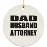 Dad Husband Attorney - Circle Ornament