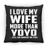 I Love My Wife More Than YoYo - Throw Pillow Black