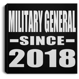 Military General Since 2018 - Canvas Square
