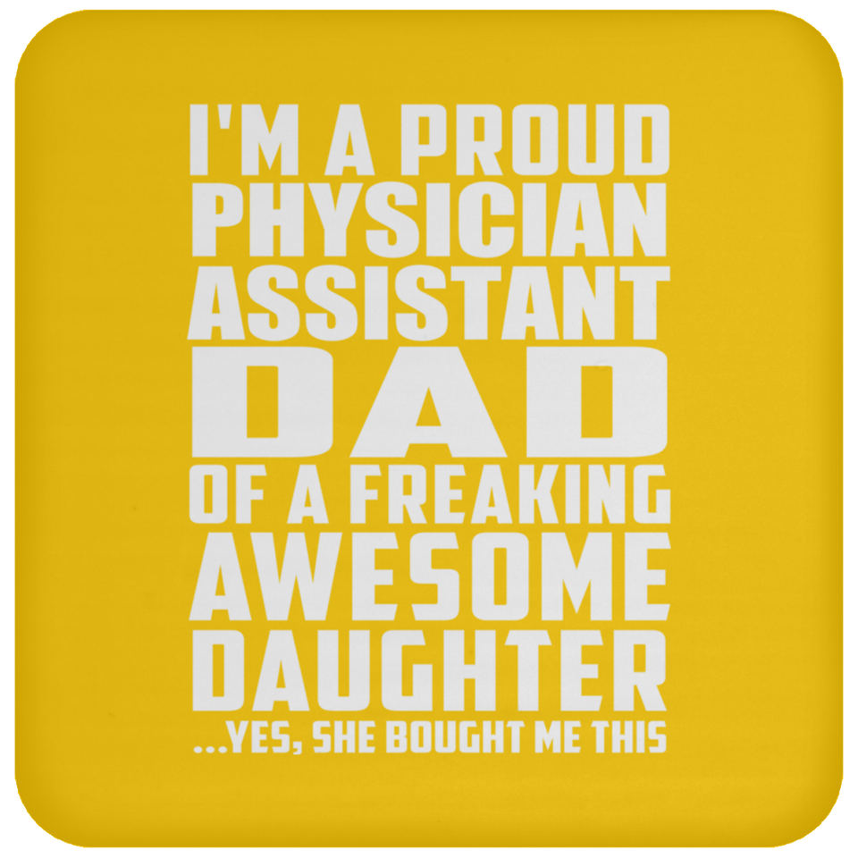Proud Physician Assistant Dad Of Awesome Daughter - Drink Coaster