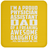 Proud Physician Assistant Dad Of Awesome Daughter - Drink Coaster