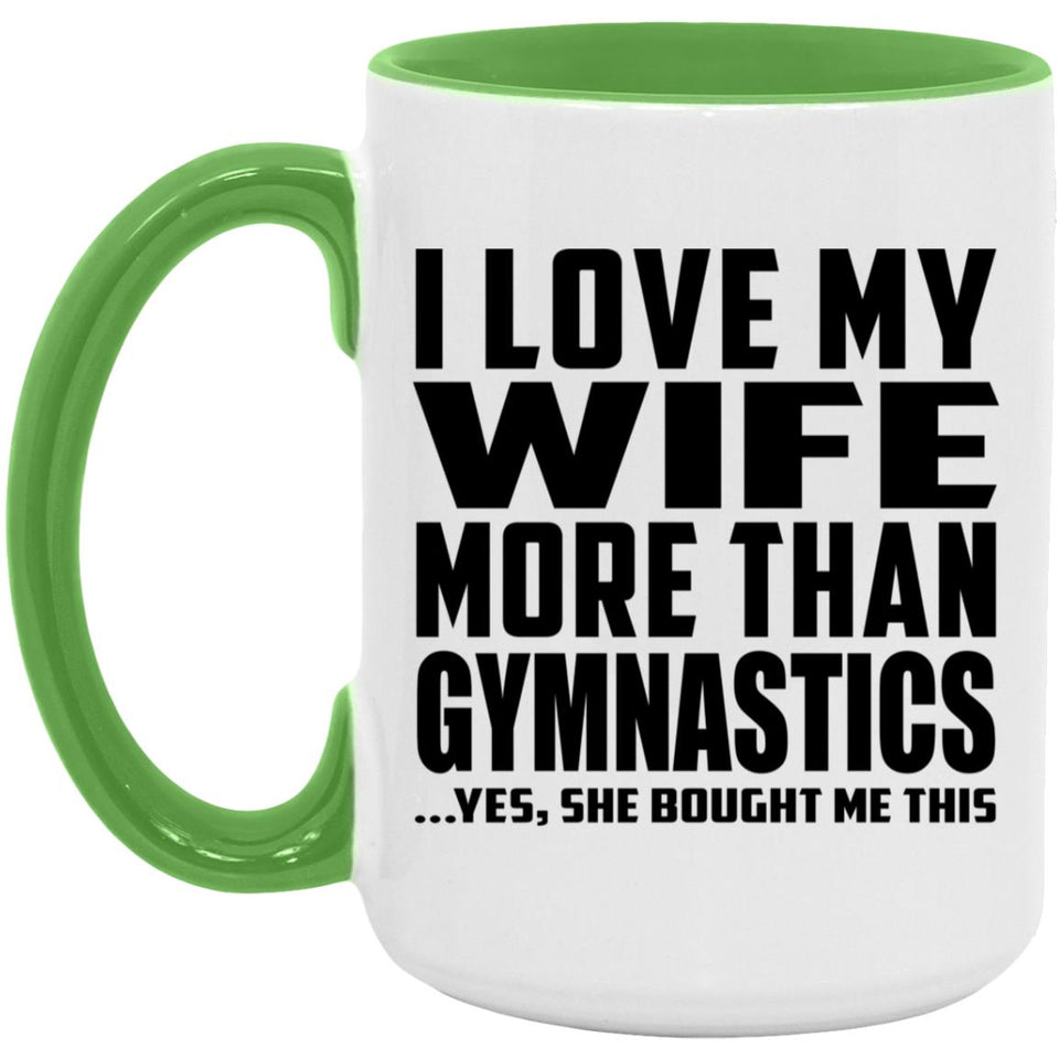 I Love My Wife More Than Gymnastics - 15oz Accent Mug Green