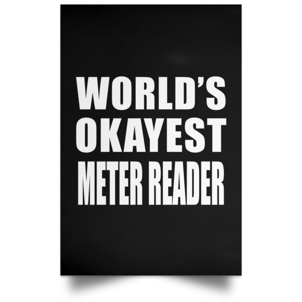 World's Okayest Meter Reader - Poster Portrait