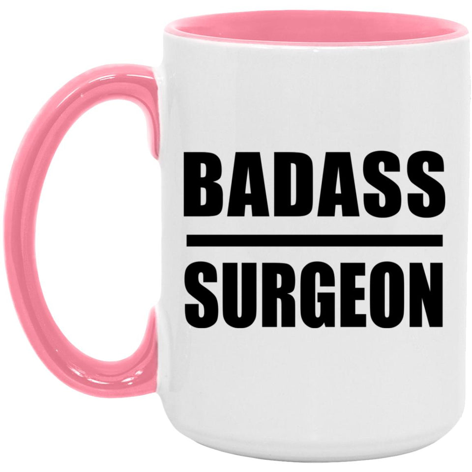 Badass Surgeon - 15oz Accent Mug Pink