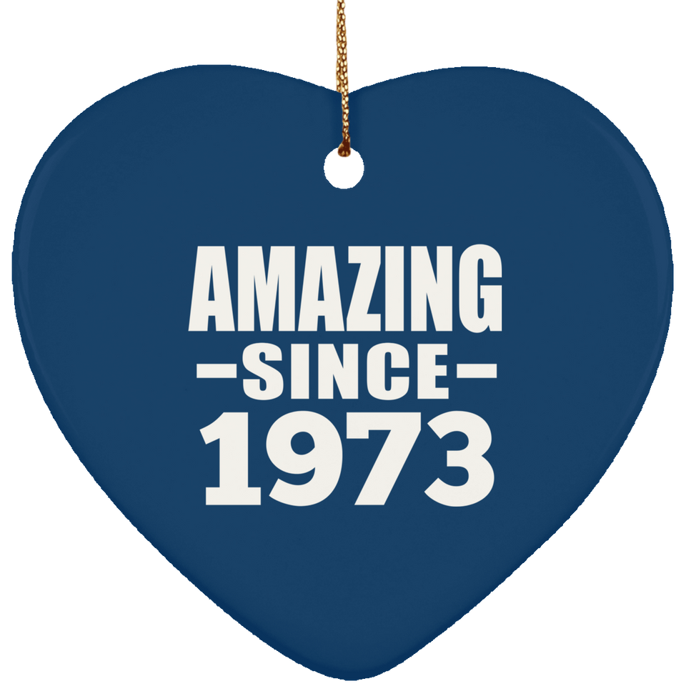 51st Birthday Amazing Since 1973 - Heart Ornament