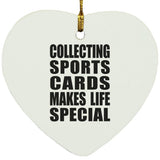 Collecting Sports Cards Makes Life Special - Heart Ornament