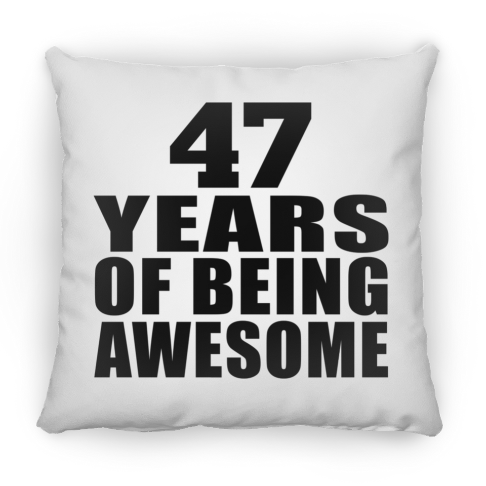 47th Birthday 47 Years Of Being Awesome - Throw Pillow
