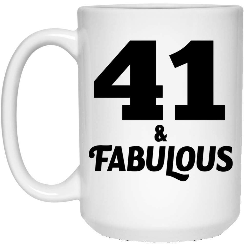 41st Birthday 41 & Fabulous - 15oz Coffee Mug