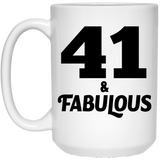 41st Birthday 41 & Fabulous - 15oz Coffee Mug