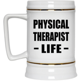 Physical Therapist Life - Beer Stein
