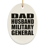 Dad Husband Military General - Oval Ornament
