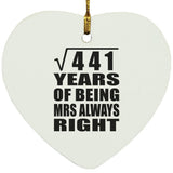 21st Anniversary Square Root of 441 Years Mrs Always Right - Heart Ornament