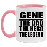 Gene The Dad The Hero The Legend - 11oz Accent Mug Pink