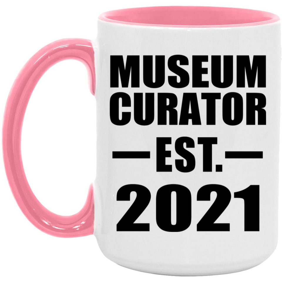 Museum Curator Established EST. 2021 - 15oz Accent Mug Pink