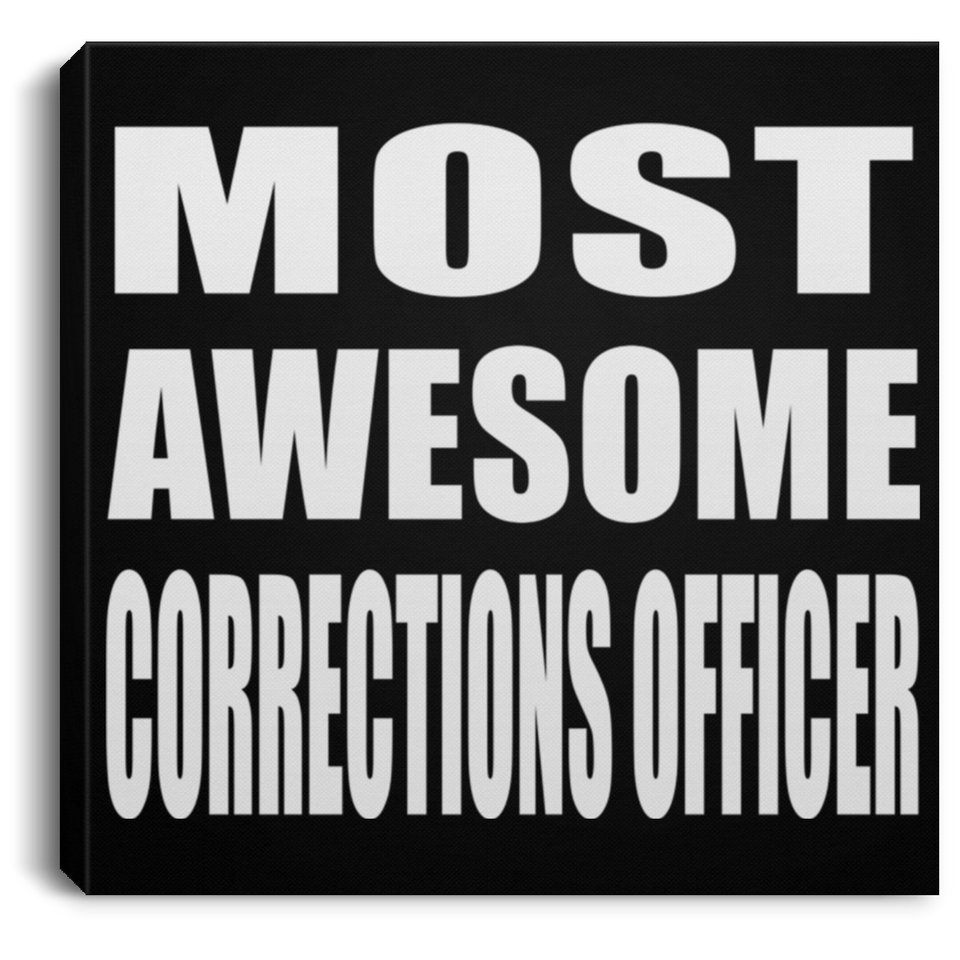 Most Awesome Corrections Officer - Canvas Square
