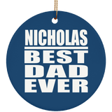 Nicholas Best Dad Ever - Circle Ornament