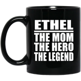 Ethel The Mom The Hero The Legend - 11 Oz Coffee Mug Black