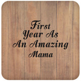 First Year As An Amazing Mama - Drink Coaster C