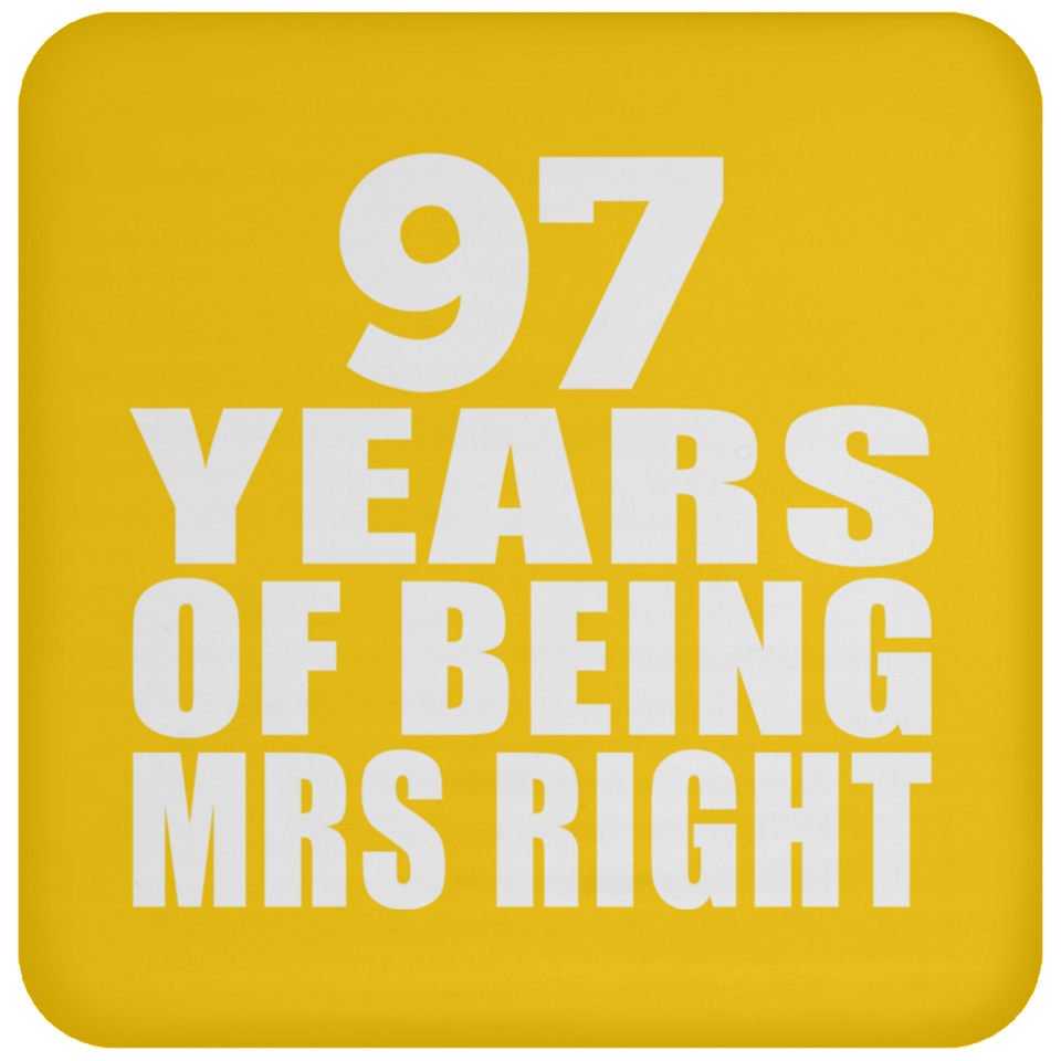 97th Anniversary 97 Years Of Being Mrs Right - Drink Coaster