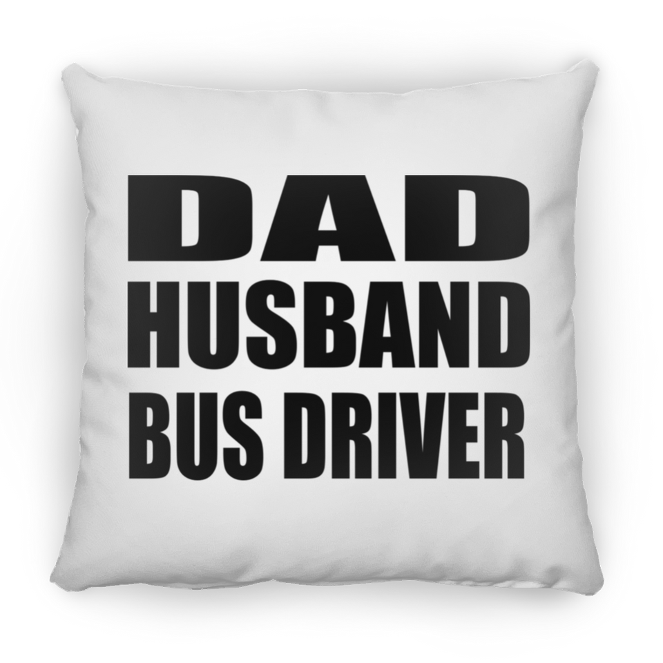 Dad Husband Bus Driver - Throw Pillow