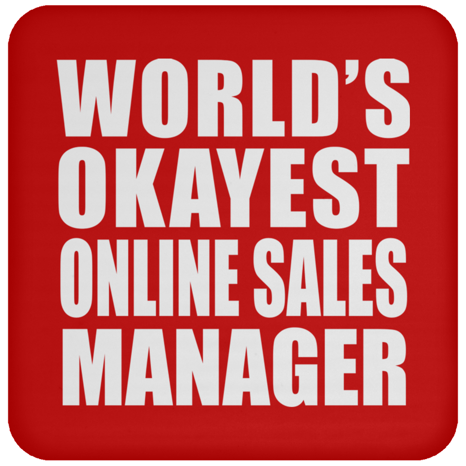 World's Okayest Online Sales Manager - Drink Coaster
