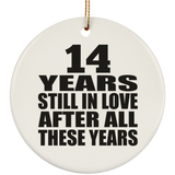 14th Anniversary 14 Years Still In Love After These Years - Circle Ornament