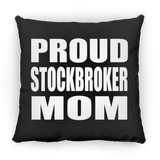 Proud Stockbroker Mom - Throw Pillow Black